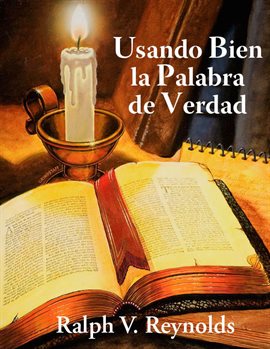 Cover image for Usando Bien la Palabra de Verdad