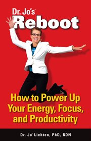 Reboot : how to power up your energy, focus, and productivity cover image