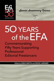 Fiftieth anniversary of the efa. Commemorating fifty years supporting professional editorial freelancers cover image