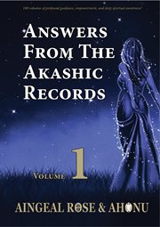 Answers from the akashic records vol 1. Practical Spirituality for a Changing World cover image
