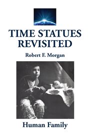 Time statues revisited: human family: human relatives: human relatives : Human Family cover image
