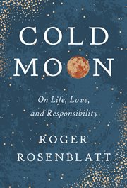 Cold moon. On Life, Love, and Responsibility cover image