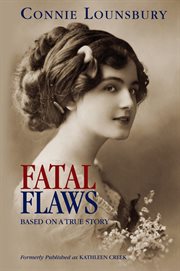 Fatal flaws. Based on a True Story cover image