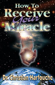 How to receive your miracle cover image