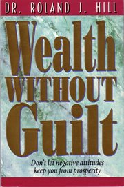 Wealth without guilt cover image