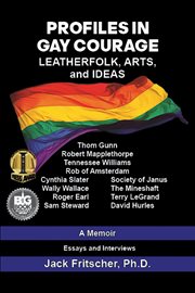 Profiles in gay courage. Leatherfolk, Arts, and Ideas cover image