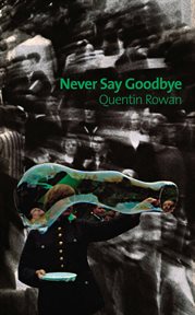Never say goodbye: a memoir cover image