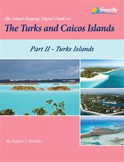 The turks islands. Including Grand Turk, North Creek Anchorage, Hawksnest Anchorage, Salt Cay, and Great Sand Cay cover image