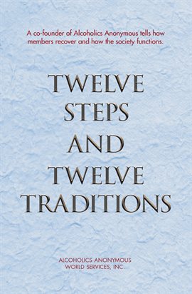 Cover image for Twelve Steps and Twelve Traditions