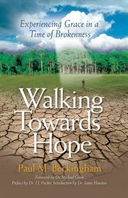 Walking towards hope: experiencing grace in a time of brokenness cover image