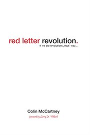 Red letter revolution: if we did revolutions Jesus' way-- cover image