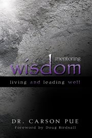 Mentoring wisdom: living and leading well cover image