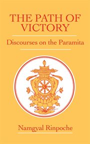 The Path of Victory : Discourses on the Paramita cover image