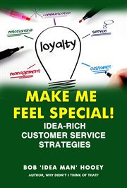 Make me feel special! : the art of customer service cover image