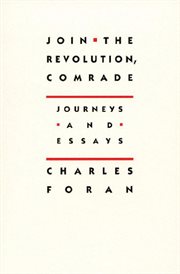 Join the revolution, comrade: journeys and essays cover image