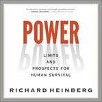 Power : limits and prospects for human survival cover image