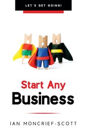 Start any business. LET'S GET GOING! cover image