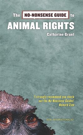 Cover image for The No-Nonsense Guide to Animal Rights