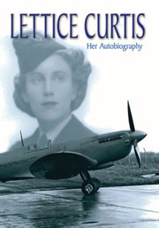 Lettice Curtis : her autobiography cover image