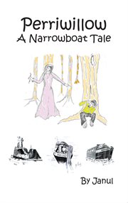 Perriwillow. A Narrowboat Tale cover image