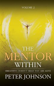The mentor within : quiet reflections in a noisy world cover image