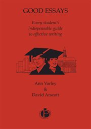 Good essays : every student's indispensable guide to effective writing cover image