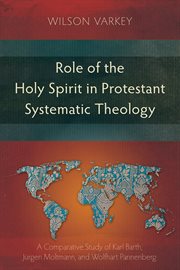 Role of the Holy Spirit in Protestant Systematic Theology cover image