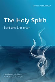 The Holy Spirit : Lord and life-giver cover image
