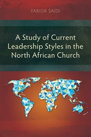 A study of current leadership styles in the North African Church cover image