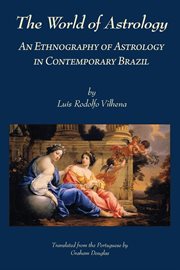 The world of astrology : an ethnography of astrology in contemporary Brazil cover image