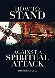 How to stand against a spiritual attack. Understanding Spiritual Attacks and How to Stand Against Them cover image