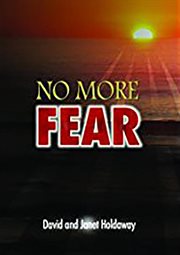 No more fear. Living a Life that is Free From Fear cover image