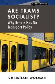 Are trams socialist? : why Britain has no transport policy cover image
