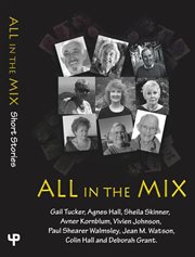 All in the mix : short stories cover image