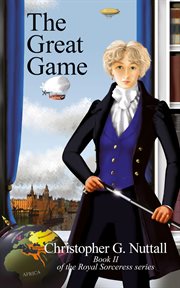 The great game : book II of the Royal Sorceress series cover image