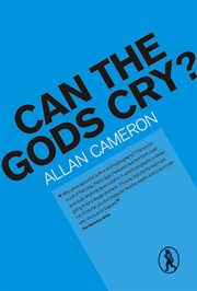 CAN THE GODS CRY? cover image