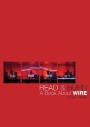 Read & burn : a book about Wire cover image