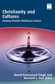 Christianity and cultures : shaping Christian thinking in context cover image