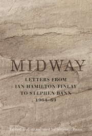 Midway: Letters from Ian Hamilton Finlay to Stephen Bann 1964-69 cover image