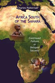 Africa south of the Sahara : Continued failure or delayed success? cover image