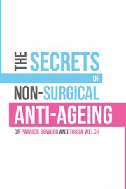 The secrets of non-surgical anti-ageing cover image