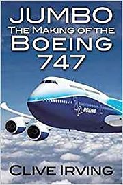 Jumbo : the Making of the Boeing 747 cover image