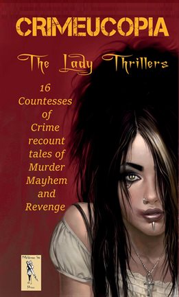 Cover image for Crimeucopia - The Lady Thrillers