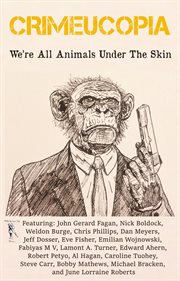 Crimeucopia - we're all animals under the skin cover image