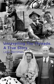 Unravelling the threads : a true story cover image