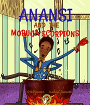 Anansi and the moruga scorpions cover image