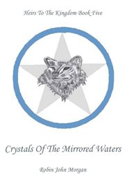 Crystals of the mirrored waters cover image