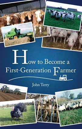 Cover image for How to Become a First Generation Farmer