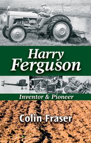 Harry Ferguson : inventor and pioneer cover image