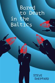 BORED TO DEATH IN THE BALTICS cover image